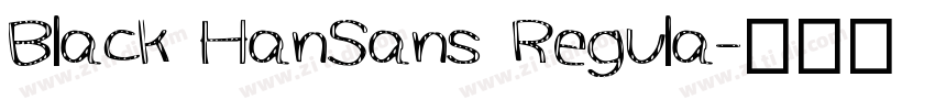 Black HanSans Regula字体转换